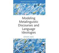 Modeling Metalinguistic Discourses and Language Ideologies