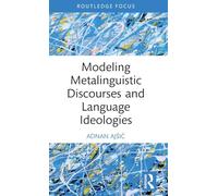 Modeling Metalinguistic Discourses and Language Ideologies