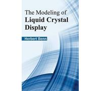 Modeling of Liquid Crystal Display (Copertina rigida)