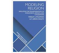 Modeling Religion: Simulating the Transformation of Worldviews, Lifeways, and Civilizations
