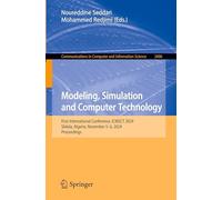 Modeling, Simulation and Computer Technology: First International Conference, Icmsct 2024, Skikda, Algeria, November 5-6, 2024, Proceedings: 2606