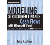 Modeling Structured Finance Cash Flows With Microsoft Excel: A Step-by-step Guide: 370