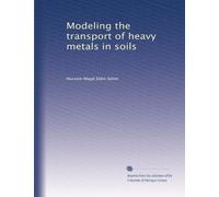 Modeling the Transport of Heavy Metals in Soils