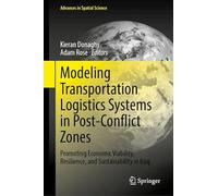 Modeling Transportation Logistics Systems in Post-Conflict Zones: Promoting Economic Viability, Resilience, and Sustainability in Iraq