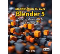Modélisation 3D avec Blender 5: Guide du débutant pour les add-ons essentiels