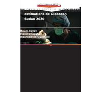 Modélisation des paramètres du cancer à l'aide des estimations de Globocan Sudan 2020