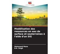 Modélisation des ressources en eau de surface et souterraines à l'aide d'un SIG