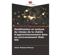 Modélisation et analyse du réseau de la chaîne d'approvisionnement dans un environnement Web-SIG