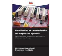 Modélisation et caractérisation des dispositifs hybrides: Dispositif hybride pour les applications à haute vitesse et à faible consommation d'énergie