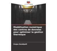 Modélisation numérique des centres de données pour optimiser la gestion thermique