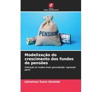 Modelização do crescimento dos fundos de pensões: Utilização do modelo linear generalizado: regressão gama