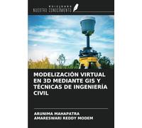 MODELIZACIÓN VIRTUAL EN 3D MEDIANTE GIS Y TÉCNICAS DE INGENIERÍA CIVIL