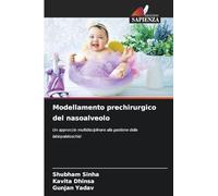 Modellamento prechirurgico del nasoalveolo: Un approccio multidisciplinare alla gestione della labiopalatoschisi