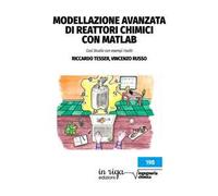 Modellazione avanzata di reattori chimici con Matlab. Casi studio con esempi risolti