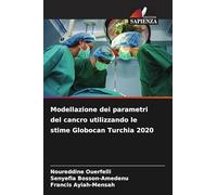 Modellazione dei parametri del cancro utilizzando le stime Globocan Turchia 2020