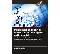 Modellazione di ibridi eterociclici come agenti antimalarici: Uso di metodi QSAR e di docking molecolare per studiare l'efficacia contro il recettore PF-DHFR