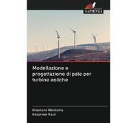 Modellazione e progettazione di pale per turbine eoliche