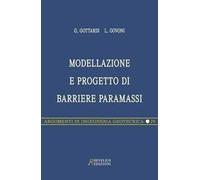 Modellazione e progetto di barriere paramassi - Gottardi Guido, Govoni Laura
