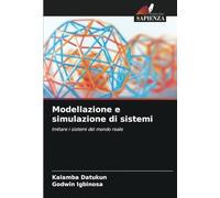 Modellazione e simulazione di sistemi: Imitare i sistemi del mondo reale