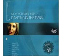 Modelle, Mickey Vs Jessy - Dancing in the Dark