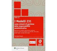 I modelli 231 come sistemi di gestione della responsabilità amministrativa