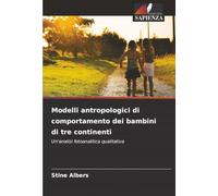 Modelli antropologici di comportamento dei bambini di tre continenti: Un'analisi fotoanalitica qualitativa