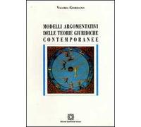 Modelli argomentativi delle teorie giuridiche contemporanee