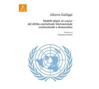 Modelli atipici «ab origine» del diritto contrattuale internazionale, costituzionale e democratico