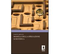 Modelli della spiegazione scientifica - Peruzzi Alberto
