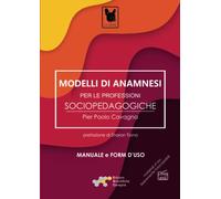 Libri Cavagna Pier Paolo - Modelli Di Anamnesi Per Le Professioni Sociopedagogic