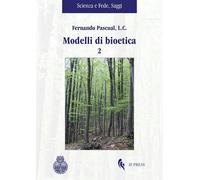 Modelli di bioetica. Vol. 2 - Pascual Fernando