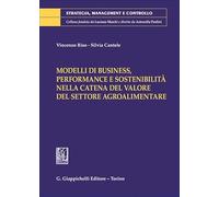 Modelli di business, performance e sostenibilità nella catena del valore del settore agroalimentare