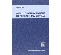 Modelli di determinazione del reddito e del capitale - Sotti Francesco