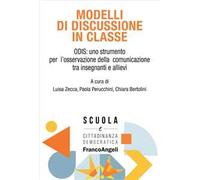 Modelli di discussione in classe. ODIS: uno strumento per l'osservazione della comunicazione tra insegnanti e allievi