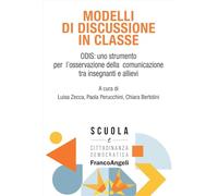 Modelli di discussione in classe. ODIS: uno strumento per l'osservazione della comunicazione tra insegnanti e allievi