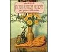 Modelli di fiori e nature morte per pittori dilettanti. Ediz. illustrata