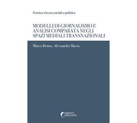 Modelli di giornalismo e analisi comparata negli spazi mediali transnazionali