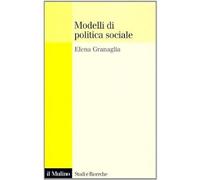 Modelli di politica sociale [Paperback] [Jun 15, 2001] Granaglia, Elena