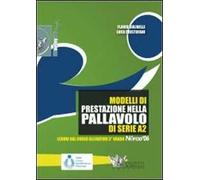 Modelli di prestazione nella pallavolo della serie A2. Con DVD