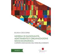Modelli di razionalità, adattamento e organizzazione socio-economica. Il rapport