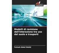 Modelli di revisione dell'interazione tra uso del suolo e trasporti