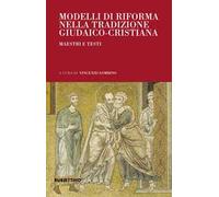Modelli di riforma nella tradizione giudaico-cristiana. Maestri e testi