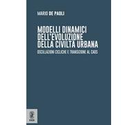 Modelli dinamici dell'evoluzione della civiltà urbana. Oscillazioni cicliche e transizione al caos