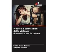 Modelli e correlazioni della violenza domestica tra le donne