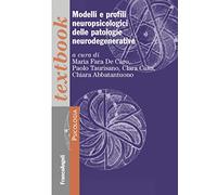 Modelli e profili neuropsicologici delle patologie neurodegenerative