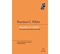 Modelli e reti. Per una ricostruzione delle scienze sociali