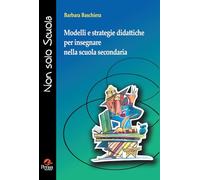 Modelli e strategie didattiche per insegnare nella scuola secondaria