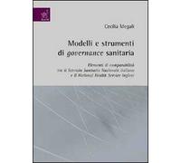 Modelli e strumenti di governance sanitaria. Elementi di comparabilità tra Servizio Sanitario Nazionale italiano e il National Health Service inglese