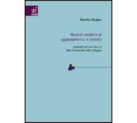 Modelli empirici di aggiustamento e crescita. Appunti per un corso di macroeconomia dello sviluppo