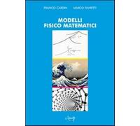 Modelli fisico matematici - Cardin Franco, Favretti Marco